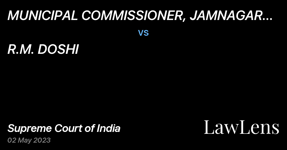 Preview image for MUNICIPAL COMMISSIONER, JAMNAGAR MUNICIPAL CORPORATION vs. R.M. DOSHI
