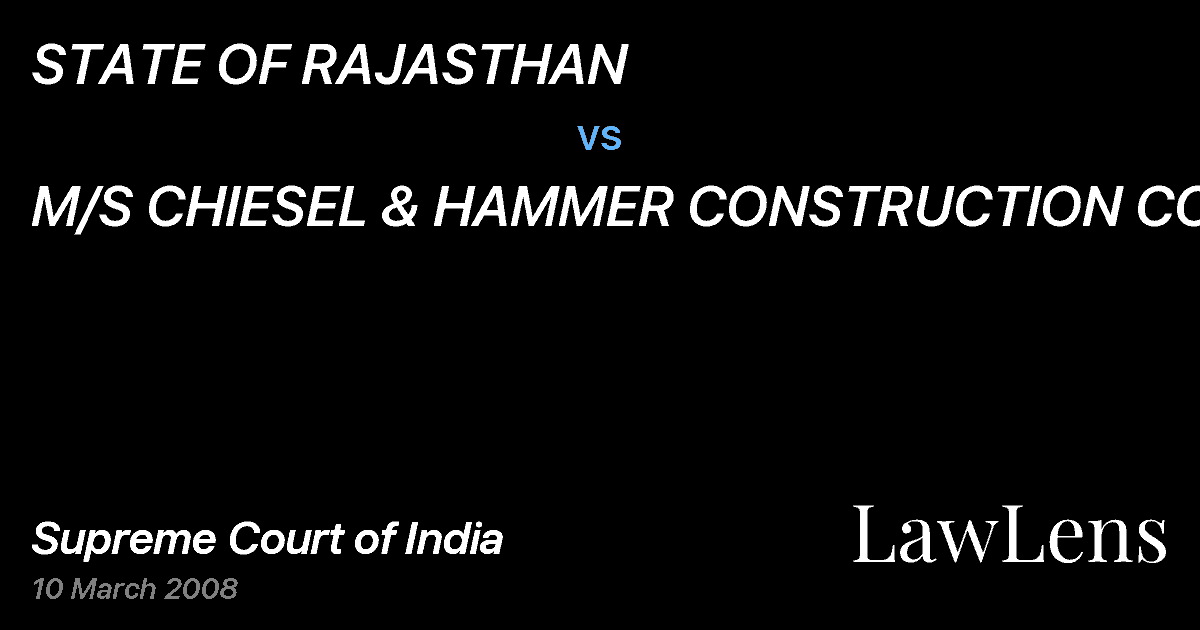 Preview image for STATE OF RAJASTHAN vs. M/S CHIESEL & HAMMER CONSTRUCTION CO.