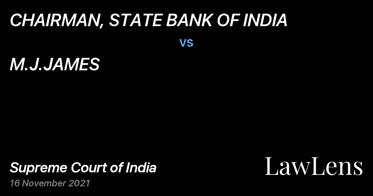 Preview image for CHAIRMAN, STATE BANK OF INDIA vs. M.J.JAMES