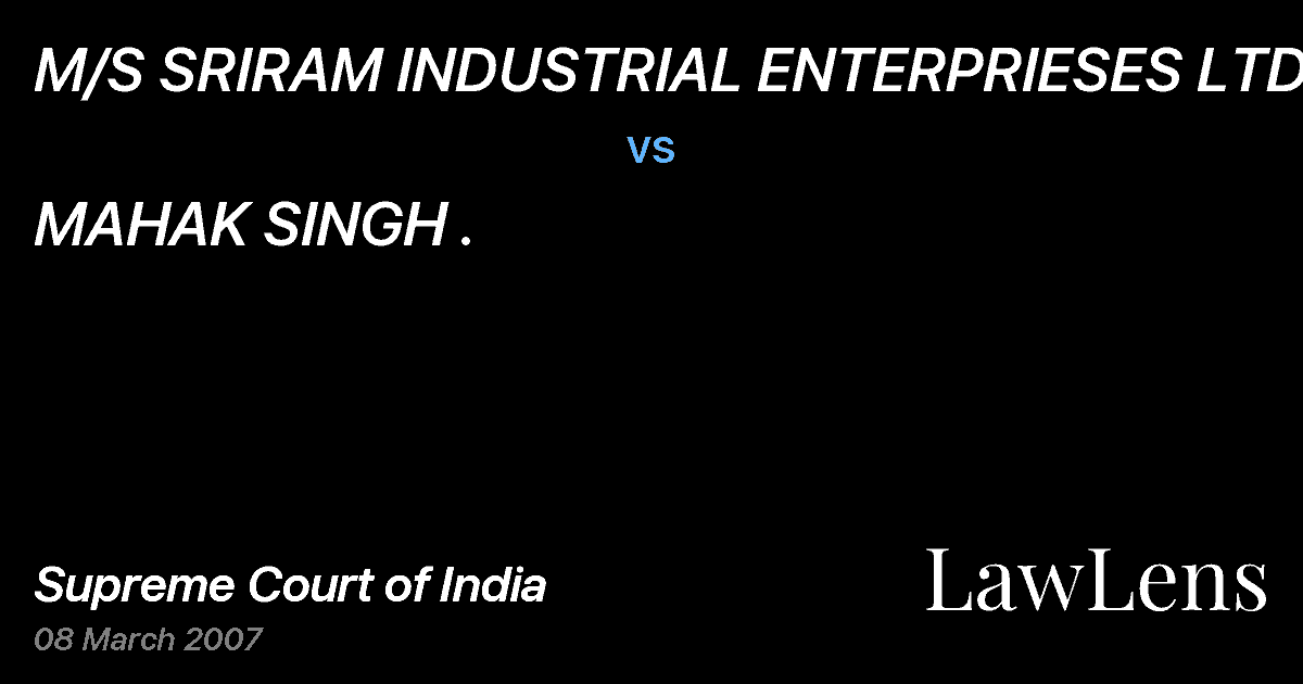 Preview image for M/S SRIRAM INDUSTRIAL ENTERPRIESES LTD. vs. MAHAK SINGH .