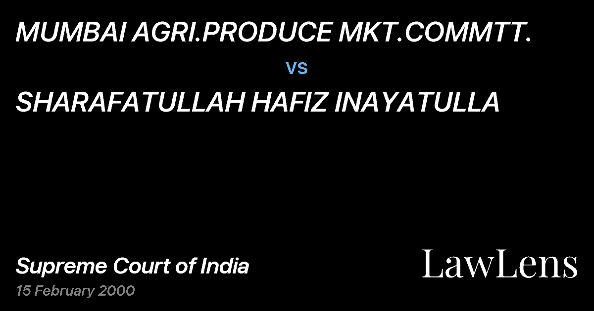 Preview image for MUMBAI AGRI.PRODUCE MKT.COMMTT. vs. SHARAFATULLAH HAFIZ INAYATULLA