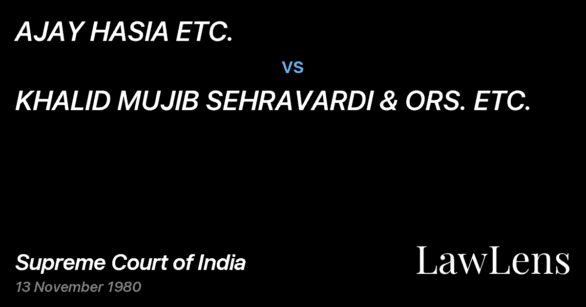 Preview image for AJAY HASIA ETC. vs. KHALID MUJIB SEHRAVARDI & ORS. ETC.
