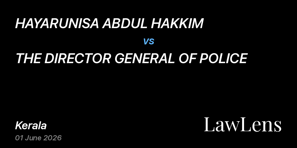 Preview image for HAYARUNISA ABDUL HAKKIM vs. THE DIRECTOR GENERAL OF POLICE
