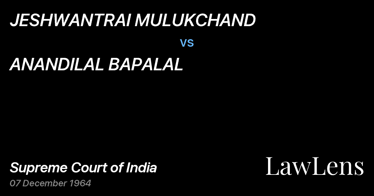 Preview image for JESHWANTRAI MULUKCHAND vs. ANANDILAL BAPALAL