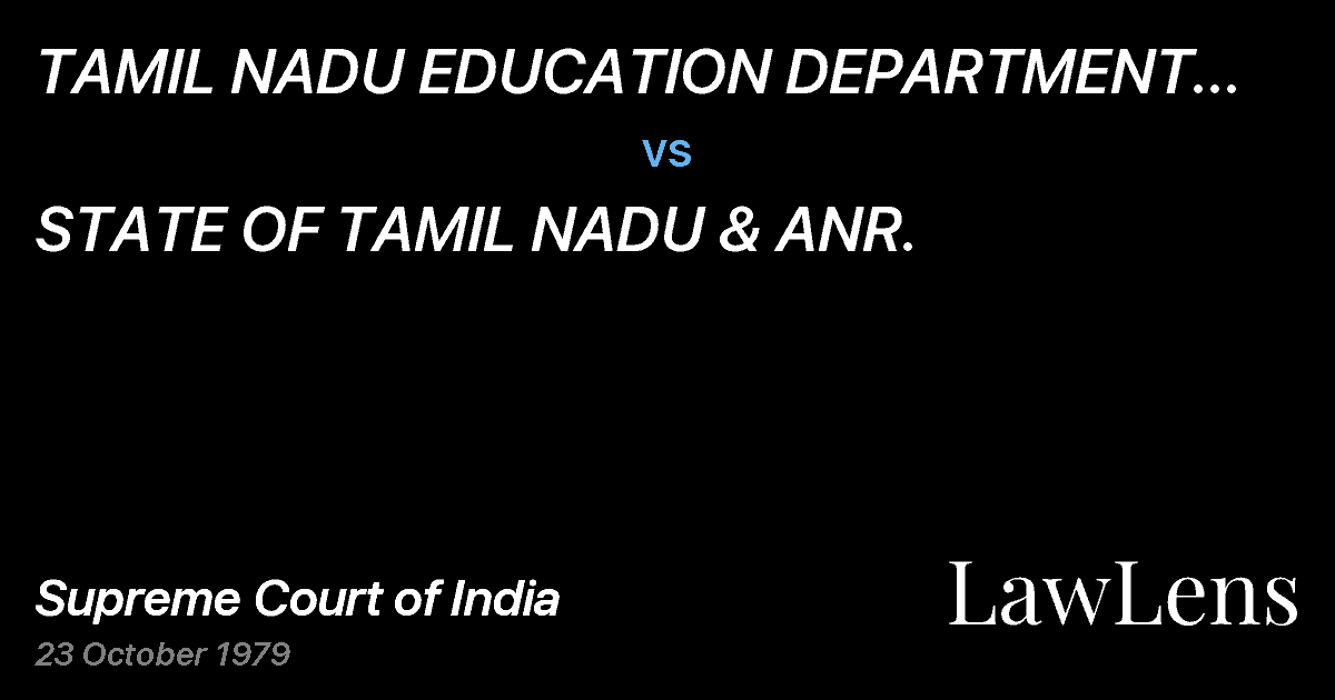 Preview image for TAMIL NADU EDUCATION DEPARTMENT MINISTERIAL & GENERALSUBORD vs. STATE OF TAMIL NADU & ANR.