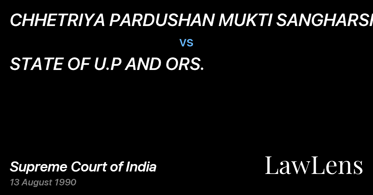 Preview image for CHHETRIYA PARDUSHAN MUKTI SANGHARSH SAMITI vs. STATE OF U.P AND ORS.