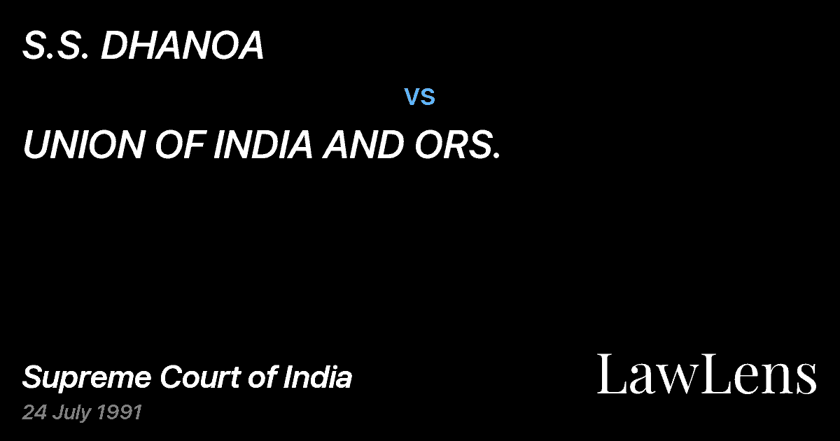 Preview image for S.S. DHANOA vs. UNION OF INDIA AND ORS.
