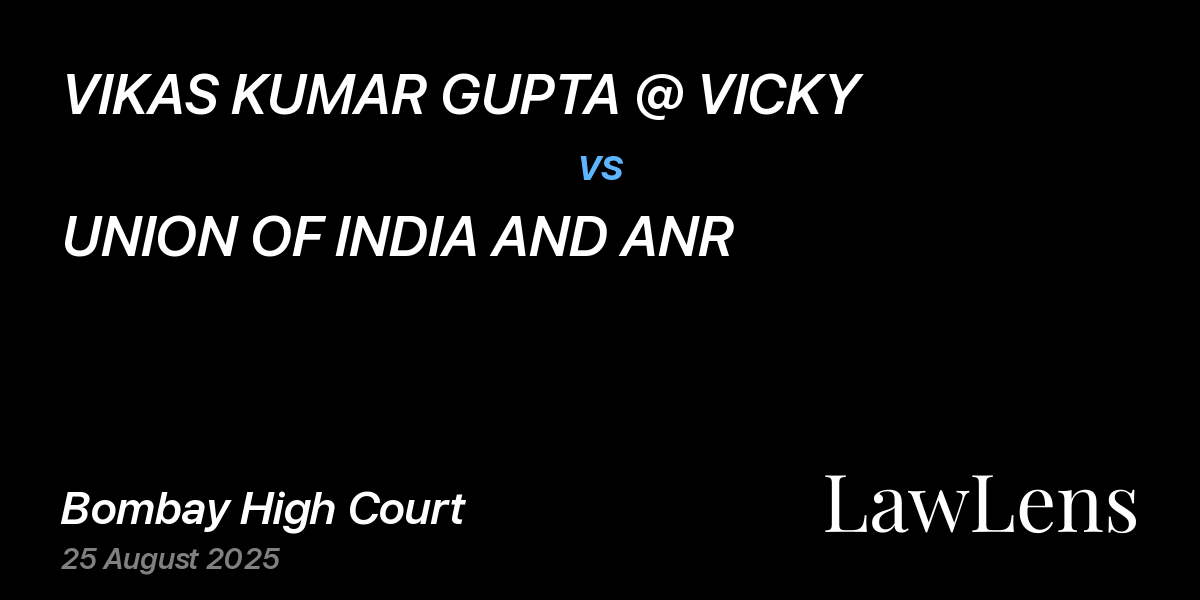 Preview image for VIKAS KUMAR GUPTA @ VICKY vs. UNION OF INDIA AND ANR