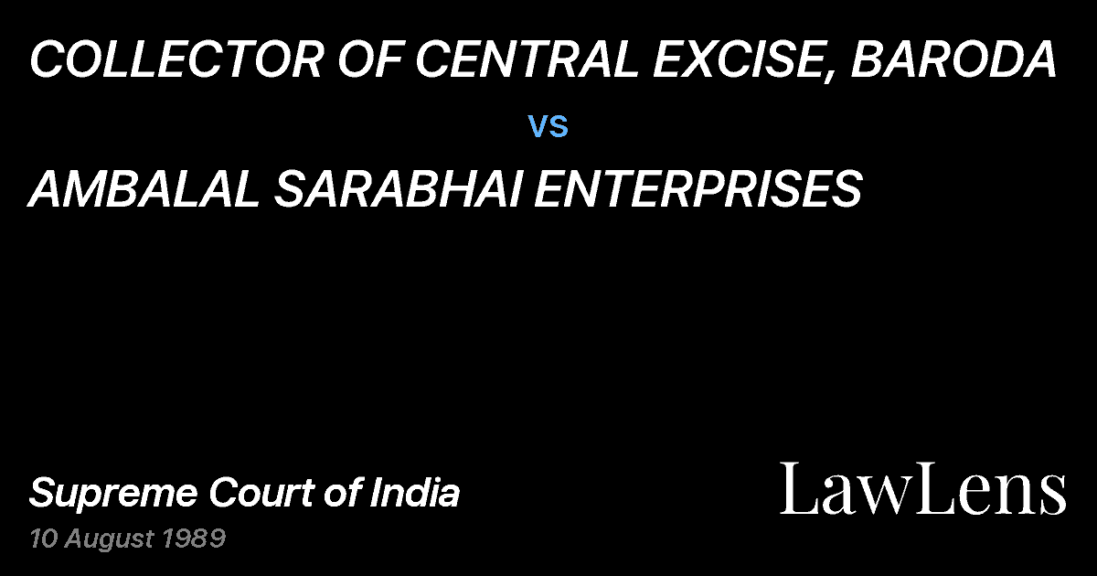 Preview image for COLLECTOR OF CENTRAL EXCISE, BARODA vs. AMBALAL SARABHAI ENTERPRISES