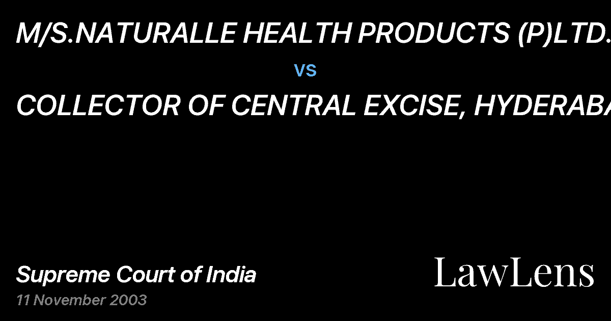 Preview image for M/S.NATURALLE HEALTH PRODUCTS (P)LTD. vs. COLLECTOR OF CENTRAL EXCISE, HYDERABAD