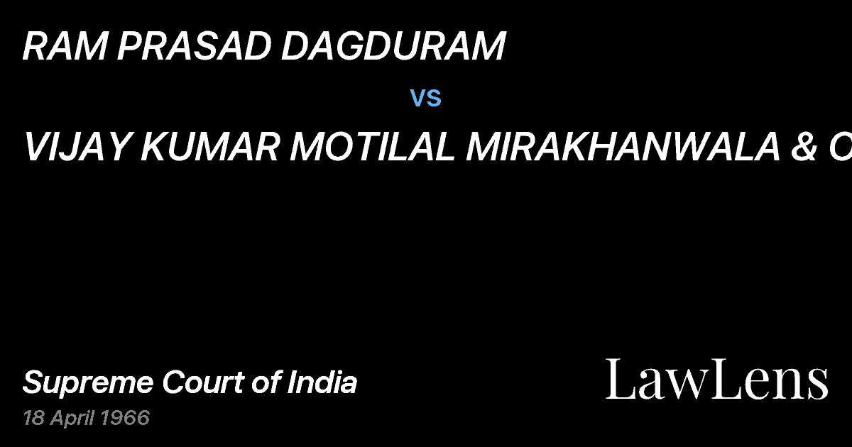 Preview image for RAM PRASAD DAGDURAM vs. VIJAY KUMAR MOTILAL MIRAKHANWALA & ORS.