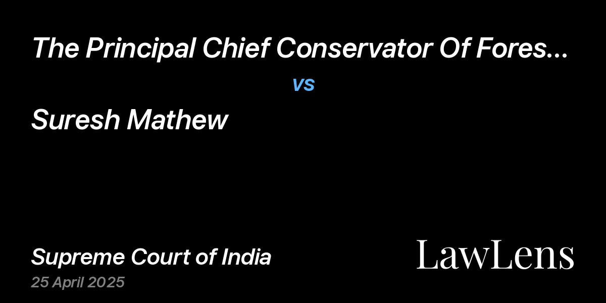 Preview image for The Principal Chief Conservator Of Forest vs. Suresh Mathew