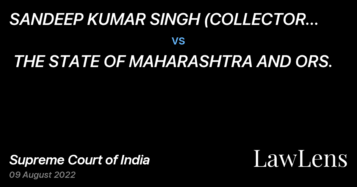 Preview image for SANDEEP KUMAR SINGH (COLLECTOR DADRA NAGAR HAVELI) vs. THE STATE OF MAHARASHTRA AND ORS.