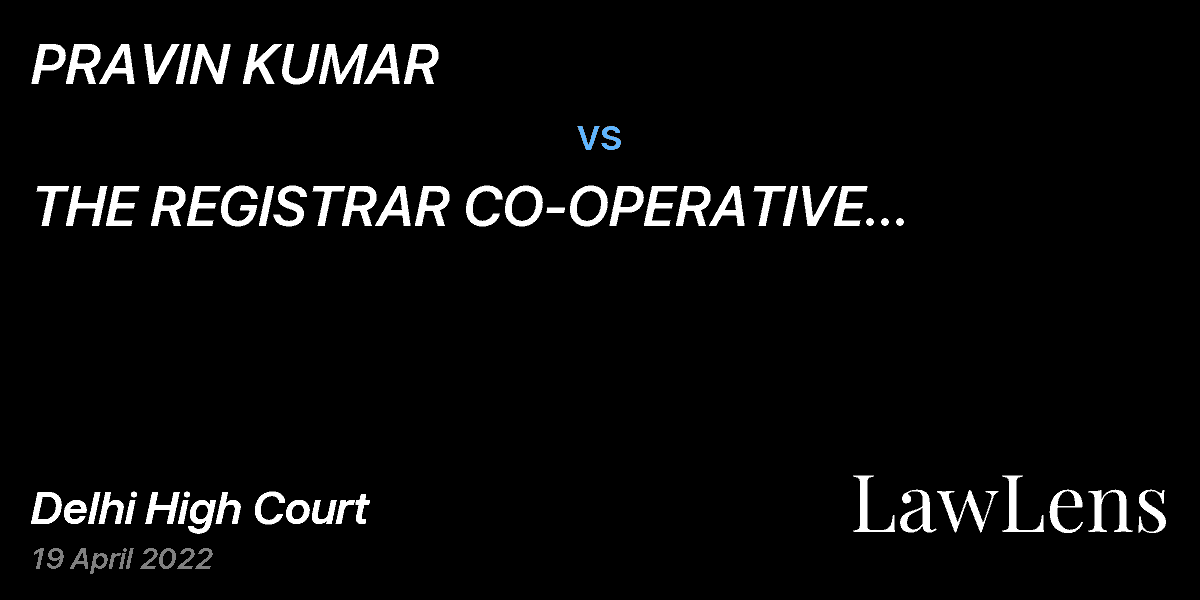 Preview image for PRAVIN KUMAR  vs.  THE REGISTRAR CO-OPERATIVE SOCIETIES AND ANR.