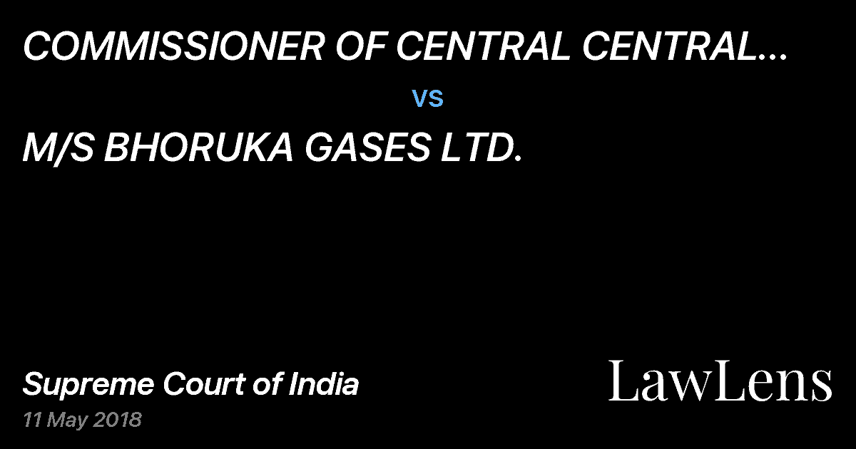 Preview image for COMMISSIONER OF CENTRAL CENTRAL EXCISE BANGALORE vs. M/S BHORUKA GASES LTD.