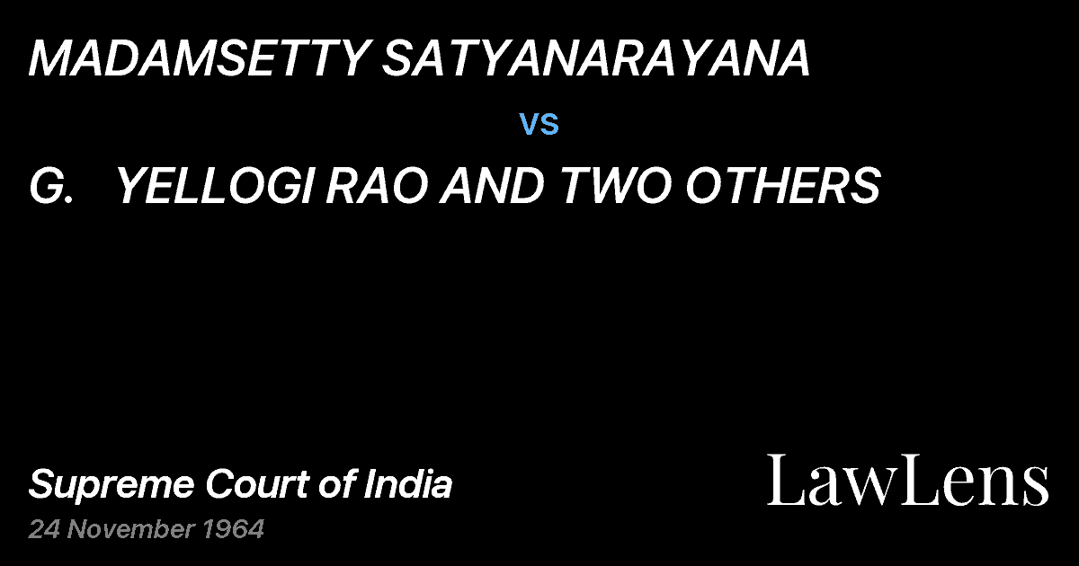 Preview image for MADAMSETTY SATYANARAYANA vs. G.   YELLOGI RAO AND TWO OTHERS