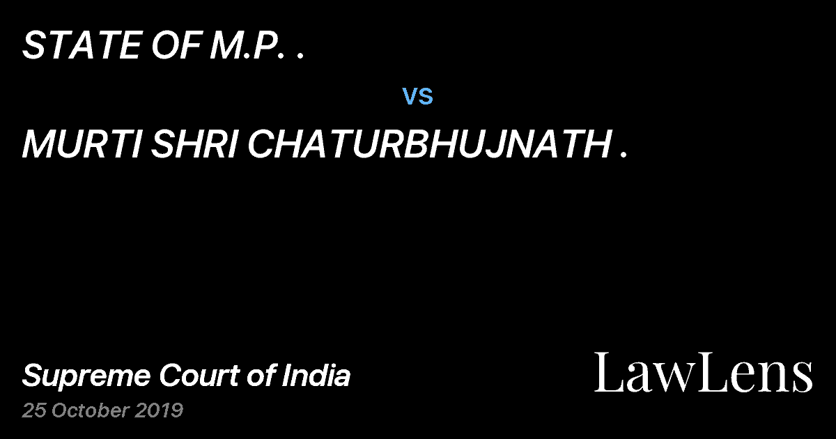 Preview image for STATE OF M.P. . vs. MURTI SHRI CHATURBHUJNATH .