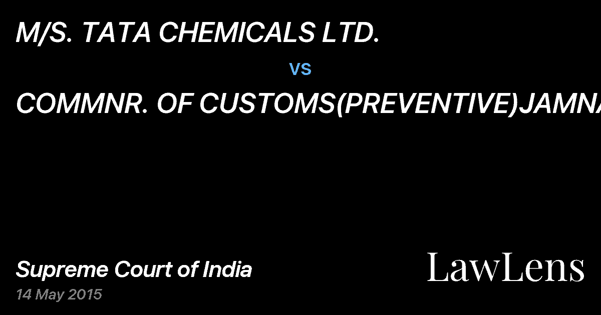 Preview image for M/S. TATA CHEMICALS LTD. vs. COMMNR. OF CUSTOMS(PREVENTIVE)JAMNAGAR
