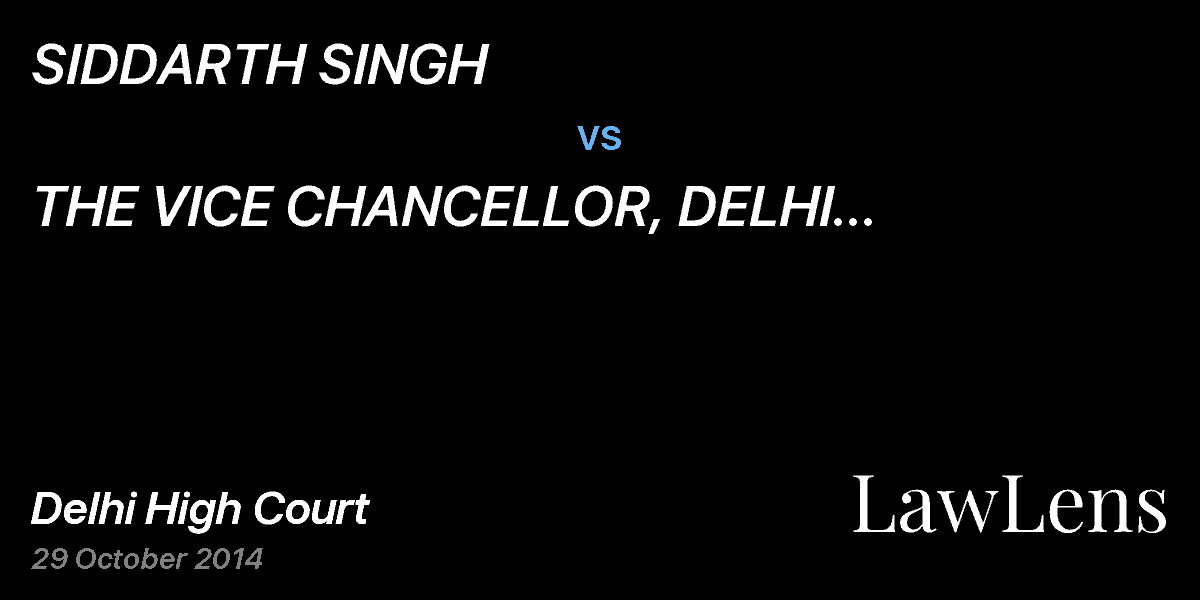 Preview image for SIDDARTH SINGH vs. THE VICE CHANCELLOR, DELHI UNIVERSITY & ORS.