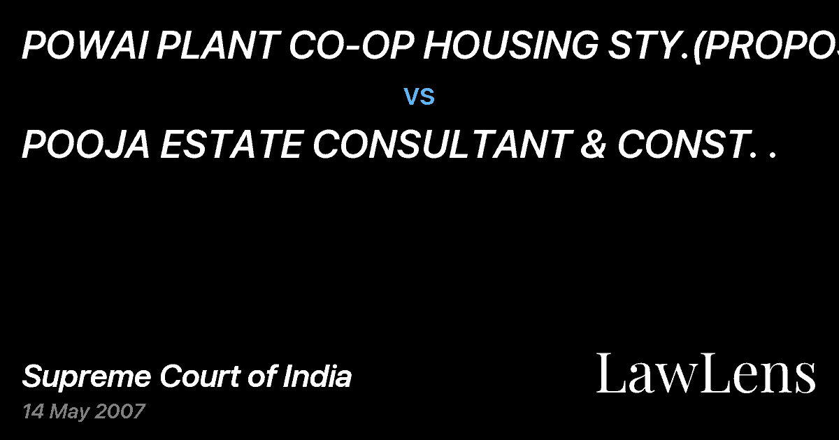 Preview image for POWAI PLANT CO-OP HOUSING STY.(PROPOSED) vs. POOJA ESTATE CONSULTANT & CONST. .