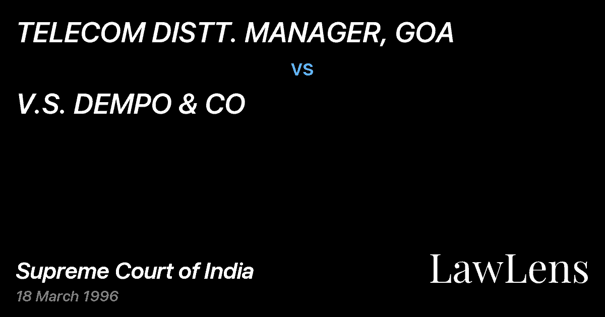Preview image for TELECOM DISTT. MANAGER, GOA vs. V.S. DEMPO & CO
