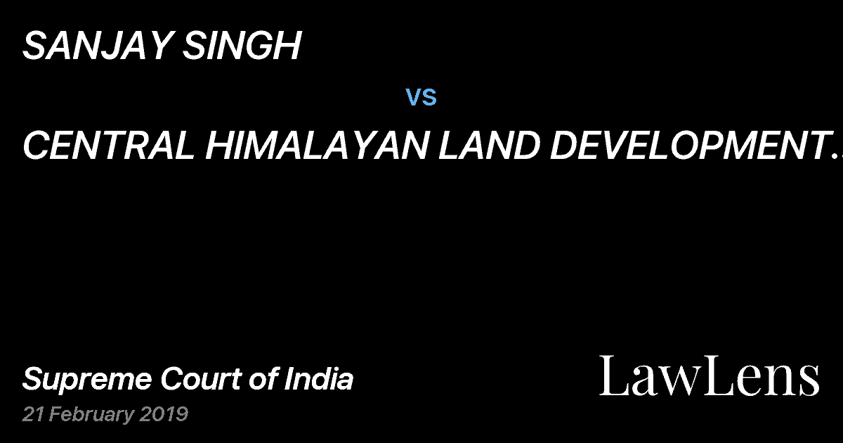 Preview image for SANJAY SINGH vs. CENTRAL HIMALAYAN LAND DEVELOPMENT CO. LTD.