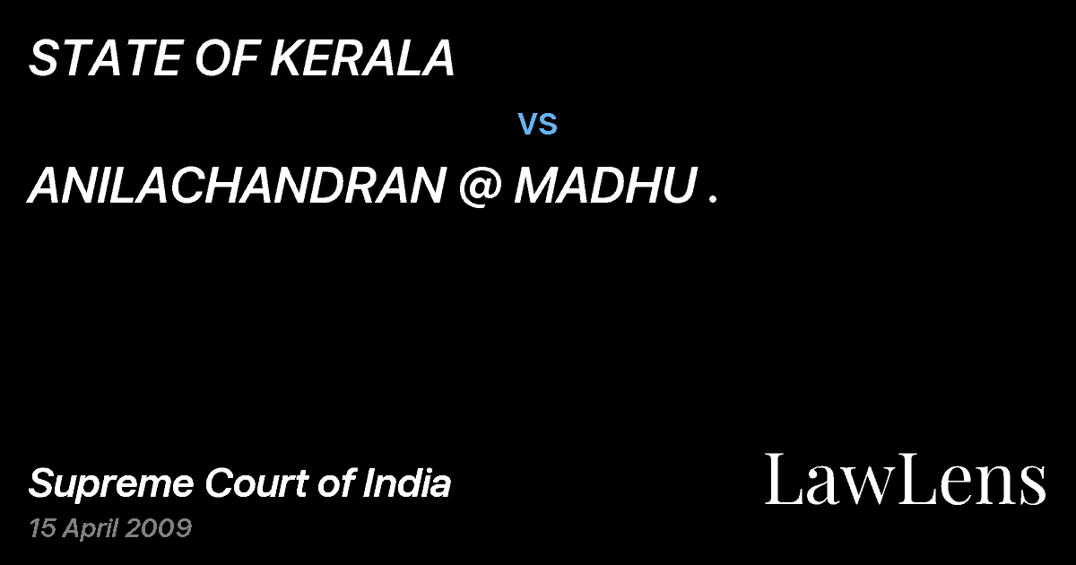 Preview image for STATE OF KERALA vs. ANILACHANDRAN @ MADHU .