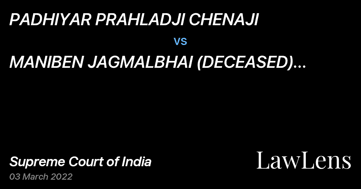 Preview image for PADHIYAR PRAHLADJI CHENAJI vs. MANIBEN JAGMALBHAI (DECEASED) THROUGH LRS.