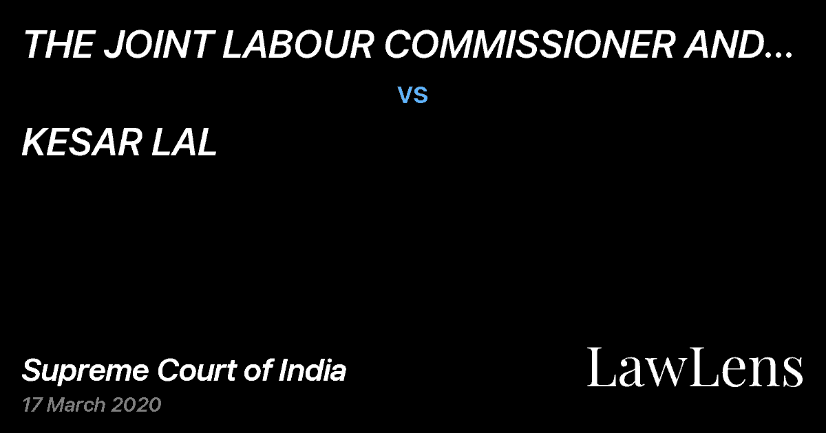 Preview image for THE JOINT LABOUR COMMISSIONER AND REGISTERING OFFICER vs. KESAR LAL