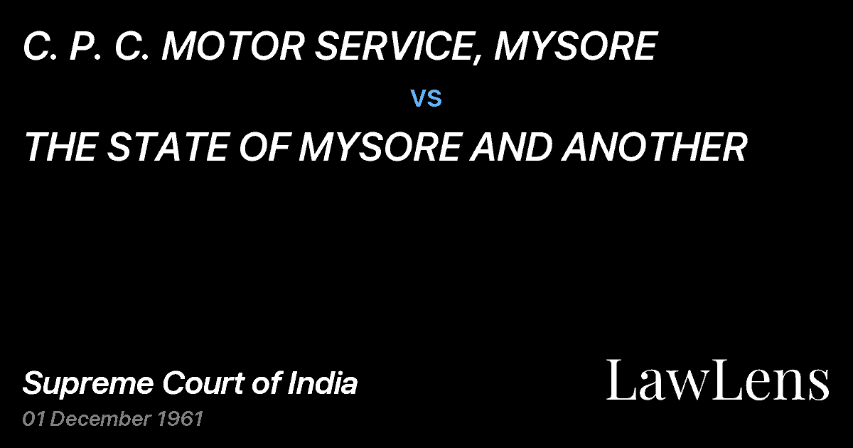 Preview image for C. P. C. MOTOR SERVICE, MYSORE vs. THE STATE OF MYSORE AND ANOTHER