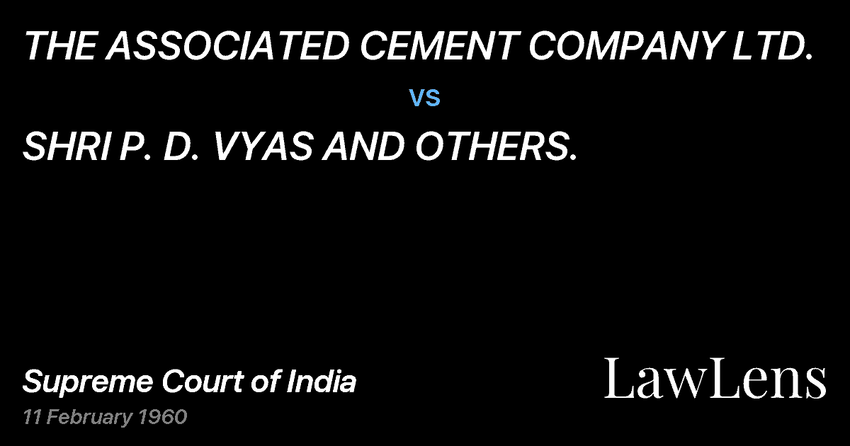 Preview image for THE ASSOCIATED CEMENT COMPANY LTD. vs. SHRI P. D. VYAS AND OTHERS.