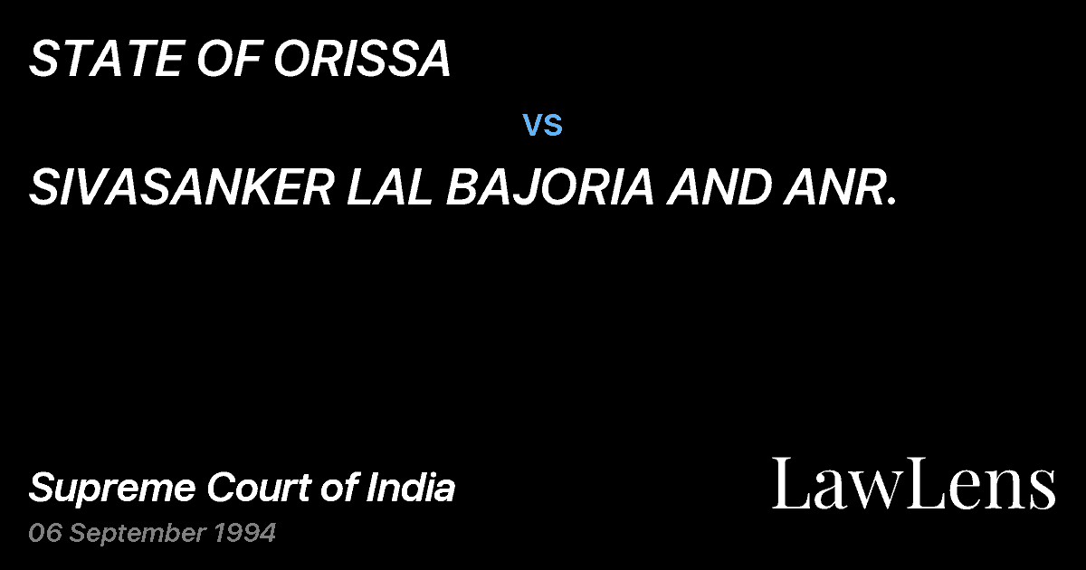 Preview image for STATE OF ORISSA vs. SIVASANKER LAL BAJORIA AND ANR.