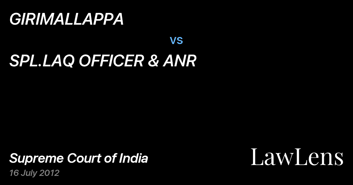 Preview image for GIRIMALLAPPA vs. SPL.LAQ OFFICER & ANR