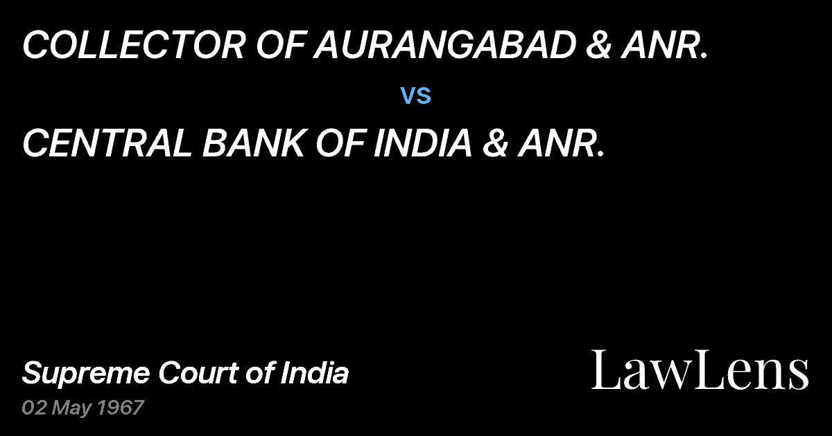 Preview image for COLLECTOR OF AURANGABAD & ANR. vs. CENTRAL BANK OF INDIA & ANR.