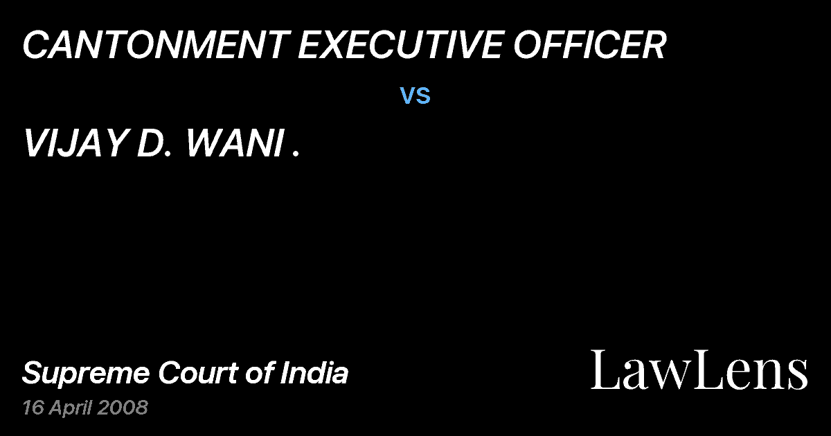 Preview image for CANTONMENT EXECUTIVE OFFICER vs. VIJAY D. WANI .