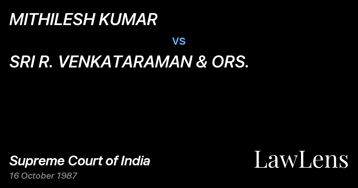 Preview image for MITHILESH KUMAR vs. SRI R. VENKATARAMAN & ORS.