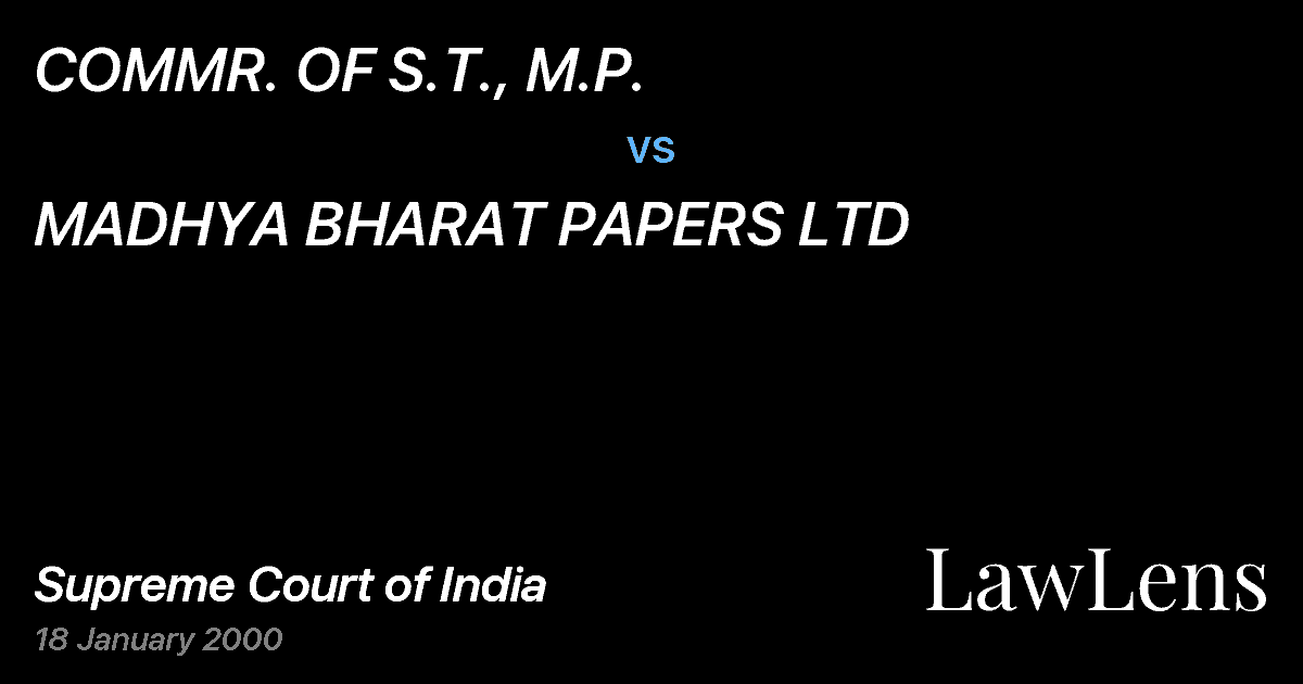 Preview image for COMMR. OF S.T., M.P. vs. MADHYA BHARAT PAPERS LTD