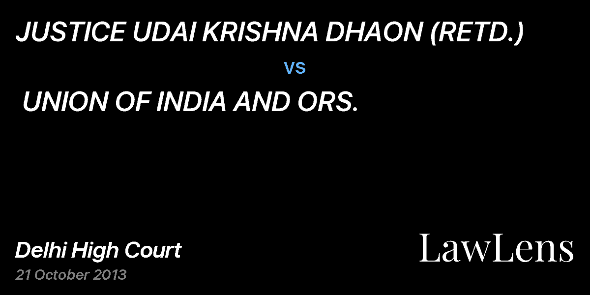 Preview image for JUSTICE UDAI KRISHNA DHAON (RETD.)  vs.  UNION OF INDIA AND ORS.