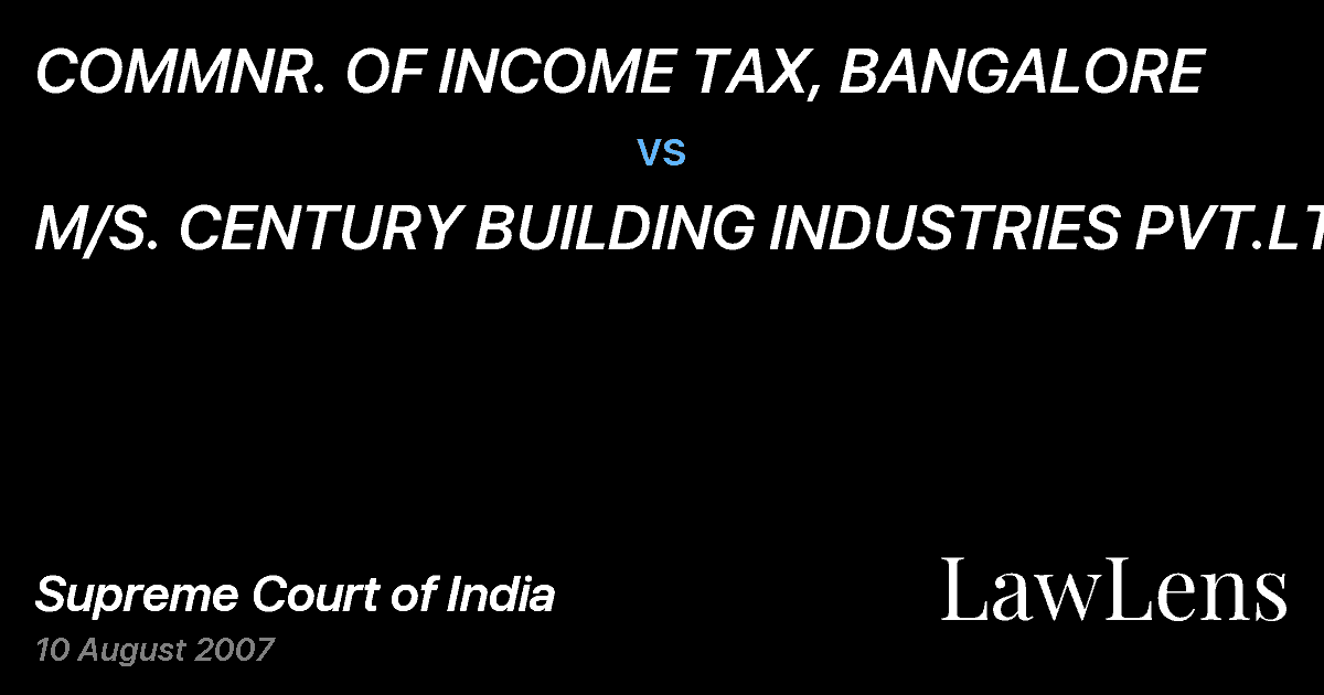 Preview image for COMMNR. OF INCOME TAX, BANGALORE vs. M/S. CENTURY BUILDING INDUSTRIES PVT.LTD