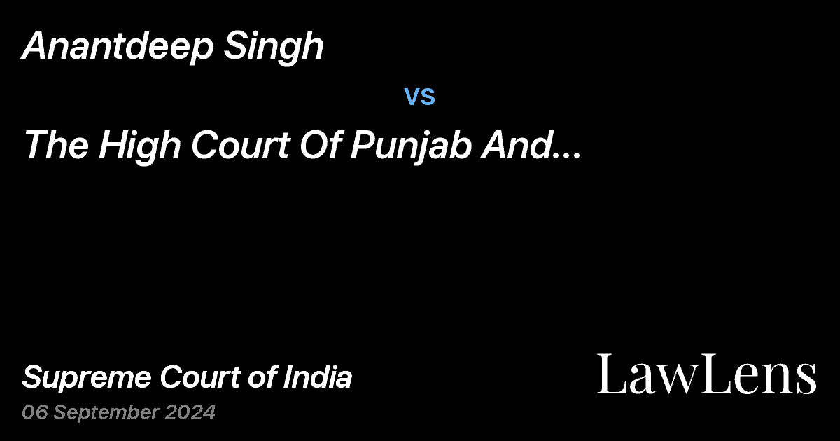 Preview image for ANANTDEEP SINGH vs. THE HIGH COURT OF PUNJAB AND HARYANA AT CHANDIGARH