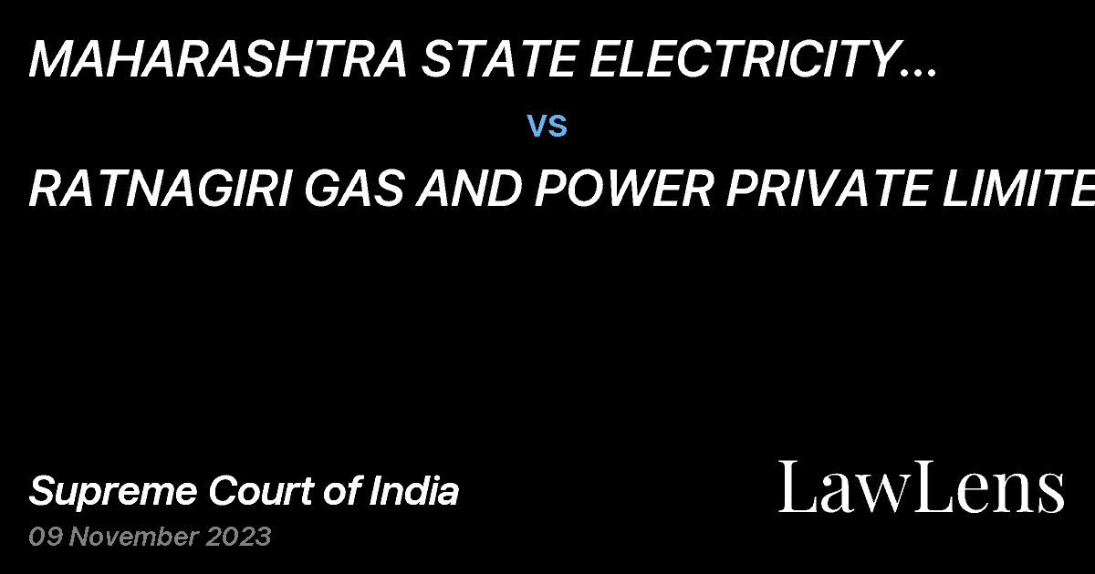 Preview image for MAHARASHTRA STATE ELECTRICITY DISTRIBUTION COMPANY LIMITED vs. RATNAGIRI GAS AND POWER PRIVATE LIMITED