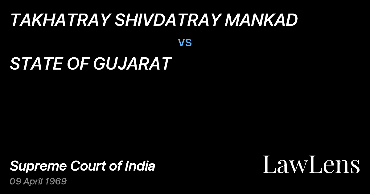 Preview image for TAKHATRAY SHIVDATRAY MANKAD vs. STATE OF GUJARAT