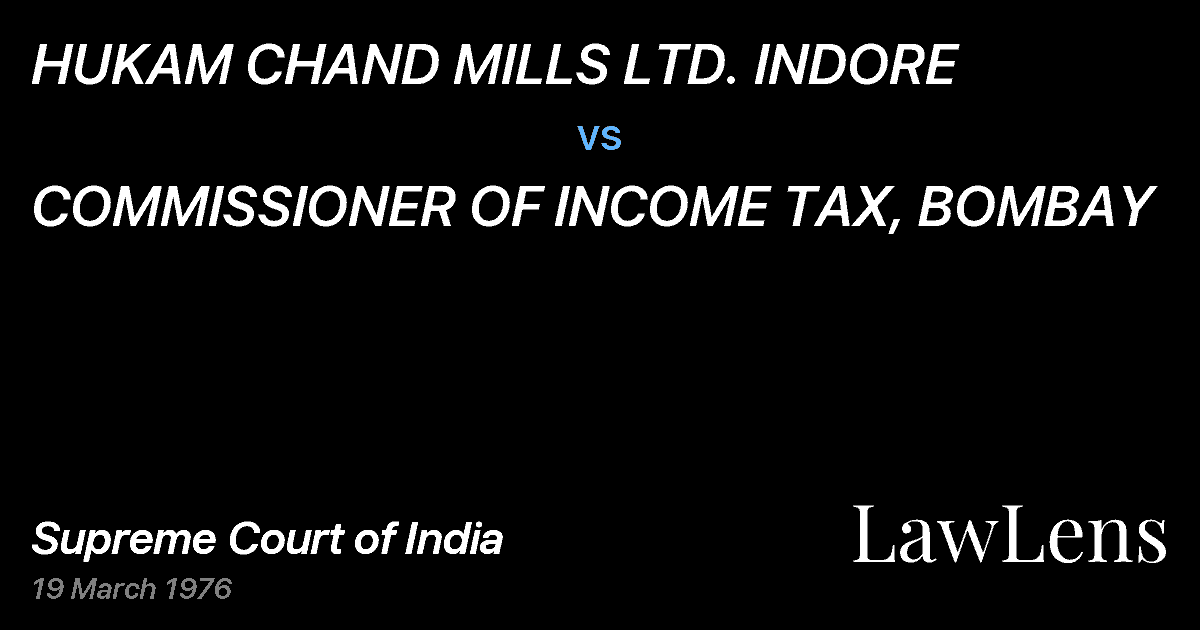 Preview image for HUKAM CHAND MILLS LTD. INDORE vs. COMMISSIONER OF INCOME TAX, BOMBAY