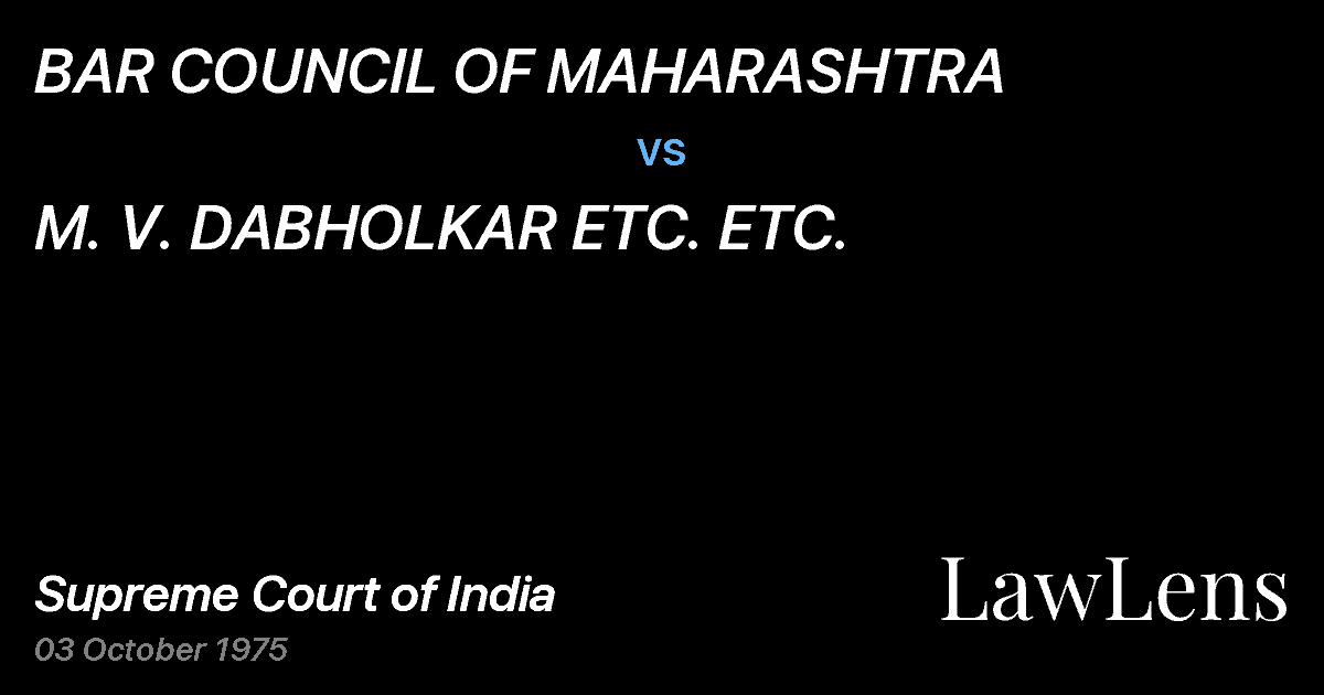 Preview image for BAR COUNCIL OF MAHARASHTRA vs. M. V. DABHOLKAR ETC. ETC.