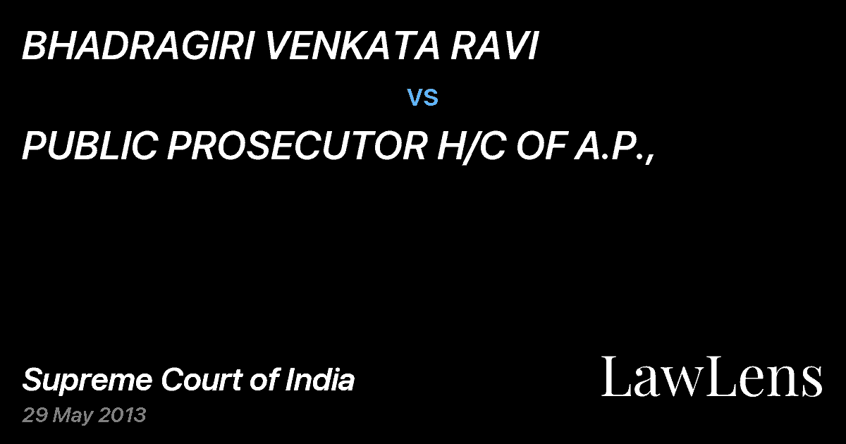 Preview image for BHADRAGIRI VENKATA RAVI vs. PUBLIC PROSECUTOR H/C OF A.P.,