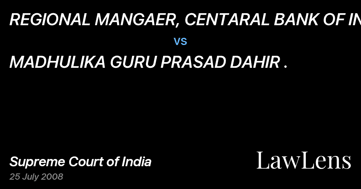 Preview image for REGIONAL MANGAER, CENTARAL BANK OF INDIA vs. MADHULIKA GURU PRASAD DAHIR .