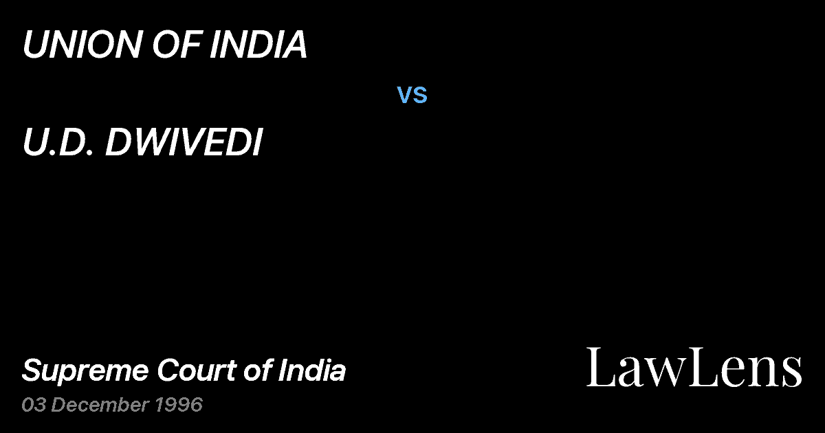 Preview image for UNION OF INDIA vs. U.D. DWIVEDI