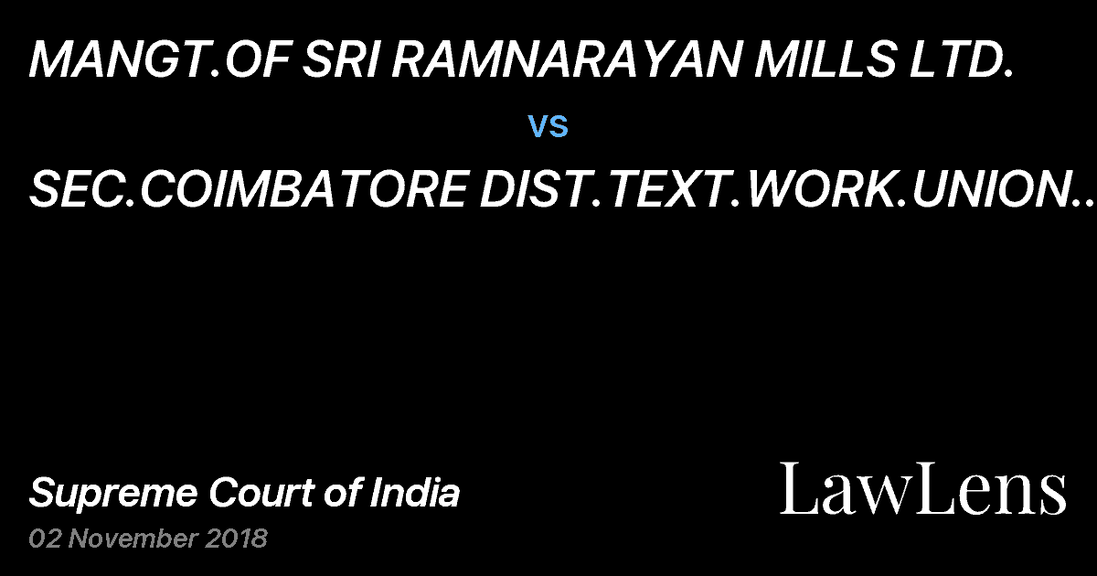 Preview image for MANGT.OF SRI RAMNARAYAN MILLS LTD. vs. SEC.COIMBATORE DIST.TEXT.WORK.UNION AND ORS.
