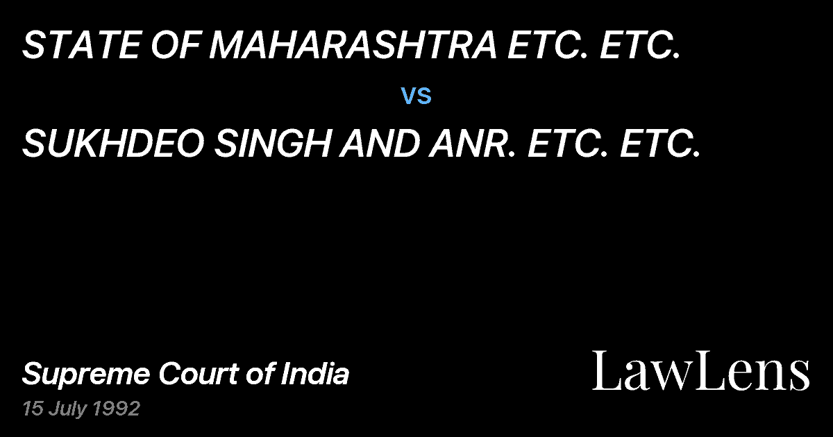Preview image for STATE OF MAHARASHTRA ETC. ETC. vs. SUKHDEO SINGH AND ANR. ETC. ETC.