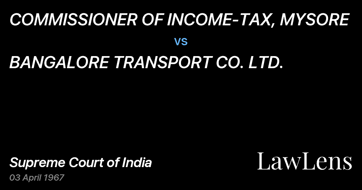 Preview image for COMMISSIONER OF INCOME-TAX, MYSORE vs. BANGALORE TRANSPORT CO. LTD.